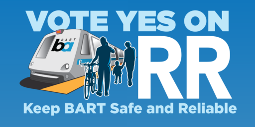 The poster for the BART bond/Measure RR, which passed. via strong support in SF and Alameda.