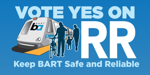 The poster for the BART bond/Measure RR, which passed. via strong support in SF and Alameda.